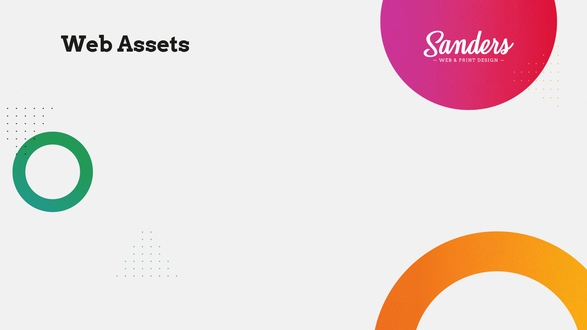 Detail the Current Web Assets Your Company Holds - Sanders Design Detail the Current Web Assets Your Company Holds - Sanders Design